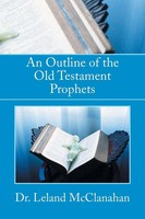 An Outline Of The Old Testament Prophets Leland Mcclanahan Taschenbuch Englisch