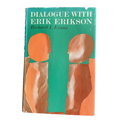 Dialogue with Erik Erikson by Richard I. Evans 1967 First Edition