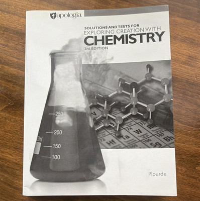 Apologia Solutions & Tests Exploring Creation w/ Chemistry 3rd Ed PB Plourde