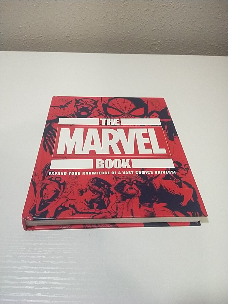 The Marvel Book : Expand Your Knowledge of a Vast Comics Universe