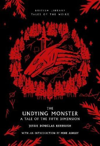 Jessie Douglas Kerruish The Undying Monster (Tascabile)