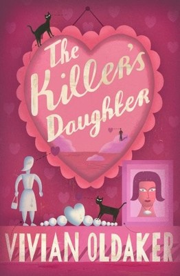 The Killer's Daughter, Oldaker, Vivian, Used; Good Book