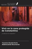 Yasmine Boudechiche (U. A.) | Vivir En La Zona Protegida De Constantina | Buch