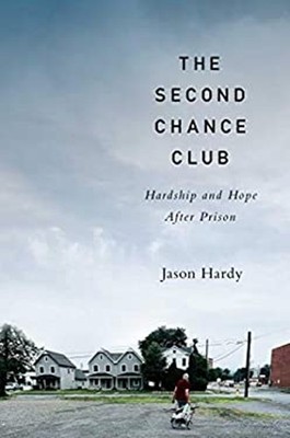 Der Second Chance Club: Härte Und Hoffnung Nach Dem Gefängnis Hardcover