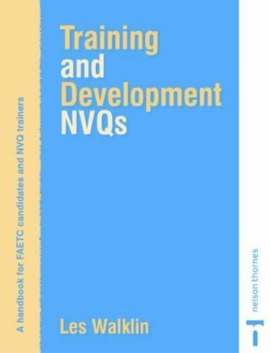 Training and Development NVQs : A Handbook for TDLBO Based Courses by ...