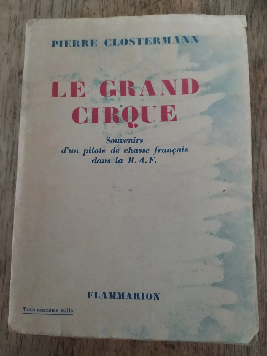 LE GRAND CIRQUE Pierre CLOSTERMANN éd Flammarion 1974 EUR 8,00 - FR