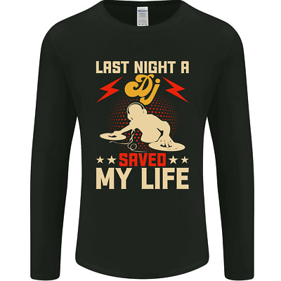 Last Night a DJ Saved My Life DJing Herren Langarm-T-Shirt