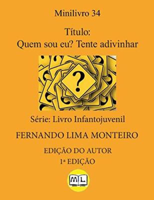 Quem sou eu? Tente adivinhar (Livro Infantojuvenil), Monteiro 9781080326341-,