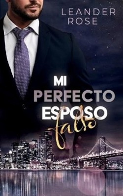 Leander Rose Mi Perfecto Esposo Falso (Paperback)