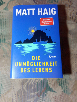 Matt Haig: Die Unmöglichkeit des Lebens - Hardcover