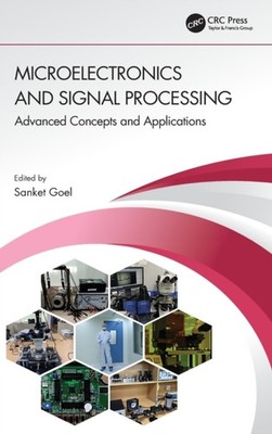 Goel - Microelectronics and Signal Processing  Advanced Concepts and A - X555z