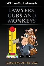 Lawyers, Gubs and Monkeys - paperback Bedsworth, William W