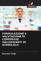 Kanchan Singh | Formulazione E Valutazione Di Compresse Galleggianti Di...