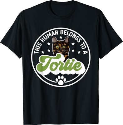 Human Belongs To A Tortie Cat Owner Tortoiseshell Cat Lover T-Shirt