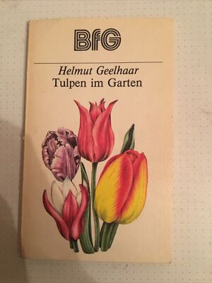 Bfg Helmut Geelhaar Tulpen im Garten