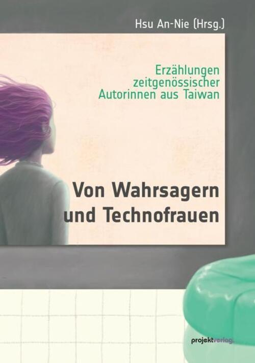 Thumbnail - Von Wahrsagern Und Technofrauen | Hsu An-nie | Deutsch | Taschenbuch |