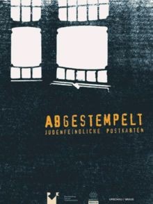 Abgestempelt. Judenfeindliche Postkarten. Auf der Grundl... | Buch | Zustand gut