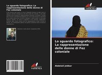 Abdelali Jebbar | Lo Sguardo Fotografico: La Rappresentazione Delle Donne Di...