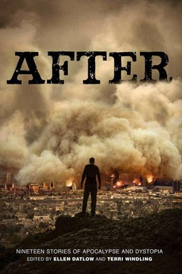 After (Nineteen Stories of Apocalypse and Dystopia) by Terri Windling