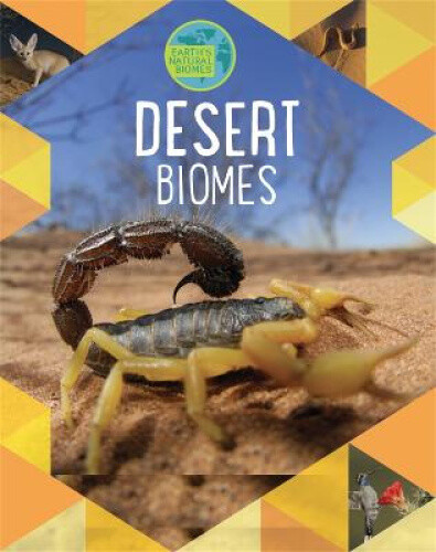 Thumbnail - Earth's Natural Biomes: Deserts (earth's Natural Biomes) By Spilsbury,