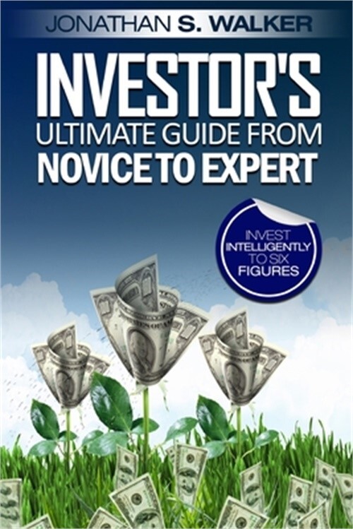 Stock Market Investing For Beginners - Investor's Ultimate Guide From Novice to