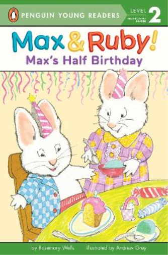 Rosemary Wells Max's Half Birthday (Tascabile) Max and Ruby