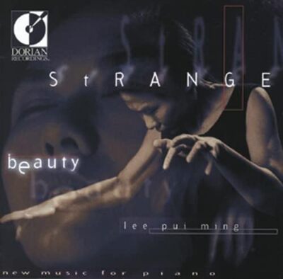 Strange Beauty - New Music for Piano