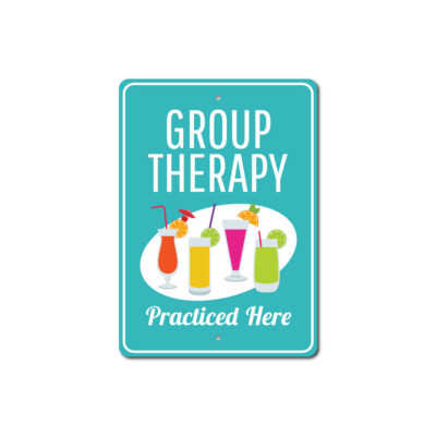 Group Therapy Sign, Funny Therapy, Social Drinker Aluminum Metal Decor Sign