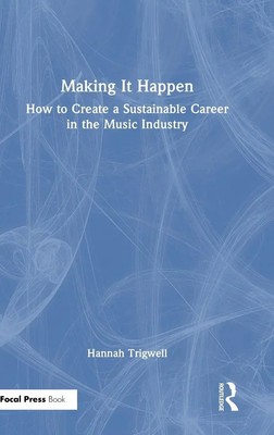 Hannah Trigwell | Making It Happen | Buch | Englisch (2023) | Focal Press