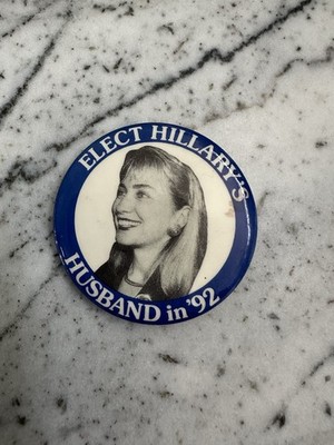 Elect Hillary Sign 🇺🇸 Vintage 1992 Hillary Clinton “Elect Hillary’s Husband” Political Pin ...