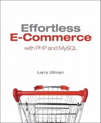 Effortless E-Commerce with PHP and MySQL - Paperback - VERY GOOD