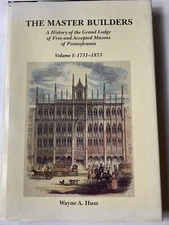The Master Builders Vol. I : A History of the Grand Lodge of Free.. (Masonic)