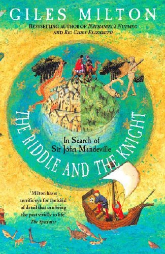 The Riddle and the Knight: in Search of Sir John Mandeville By  .9780340819456