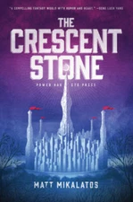 The Crescent Stone (The Sunlit Lands) - Hardcover By Mikalatos, Matt - GOOD