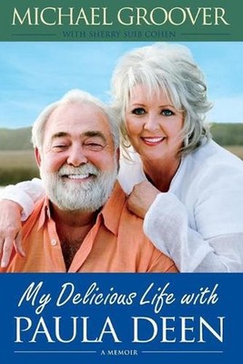 My Delicious Life with Paula Deen by Michael Groover (English) Paperback Book