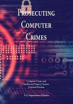 Prosecuting Computer Crimes by U.S. Department of Justice (English) Paperback Bo