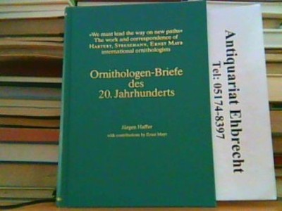 Ornithologen-Briefe des 20. Jahrhunderts. ''We must lead the way on the paths''. T