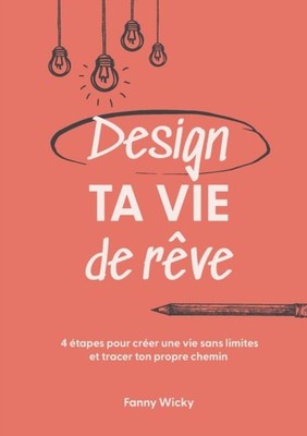 Wicky - Design ta vie de rve 4 tapes pour crer une vie sans limites - X555z