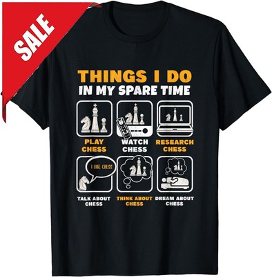 Funny Chess Player Things I Do In My Spare Time T-Shirt