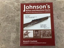 Johnson Rifles and Machine Guns The Story of....