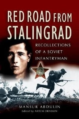 Red Road from Stalingrad: Recollections of a So... by Abdulin, Mansur 184415145X