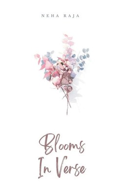 Blooms In Verse | Neha Raja | Taschenbuch | Englisch | 2024 | EAN 9789358317992