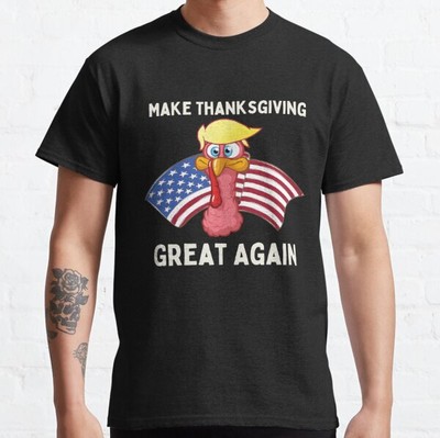 BEST SELLING Make Thanksgiving Great Again Trump Turkey Cute Funny 2024 T-Shirt