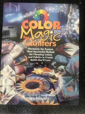 Color Magic for Quilters 1997 Ann Seely & Joyce Stewart