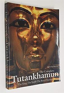 The Complete Tutankhamun: The King, the Tomb, the Royal ... | Buch | Zustand gut