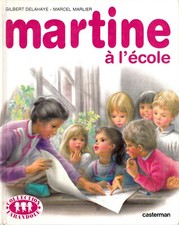 LIVRE MARTINE A L'ECOLE - DELAHAYE - MARLIER fille 8 ans et +