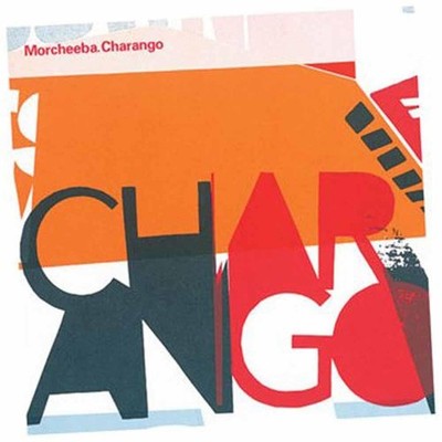 Charango [Audio CD] Morcheeba