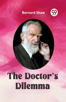 The Doctor's Dilemma Bernard Shaw Taschenbuch Englisch 2024 Double9 Books