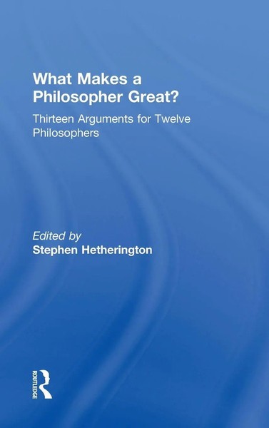 What Makes A Philosopher Great? | Thirteen Arguments For Twelve Philosophers-image