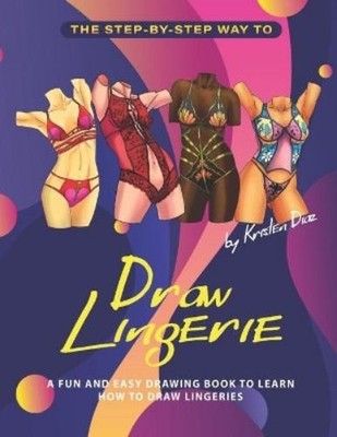 Kristen Diaz The Step-by-Step Way to Draw Lingerie (Taschenbuch) (US IMPORT)
